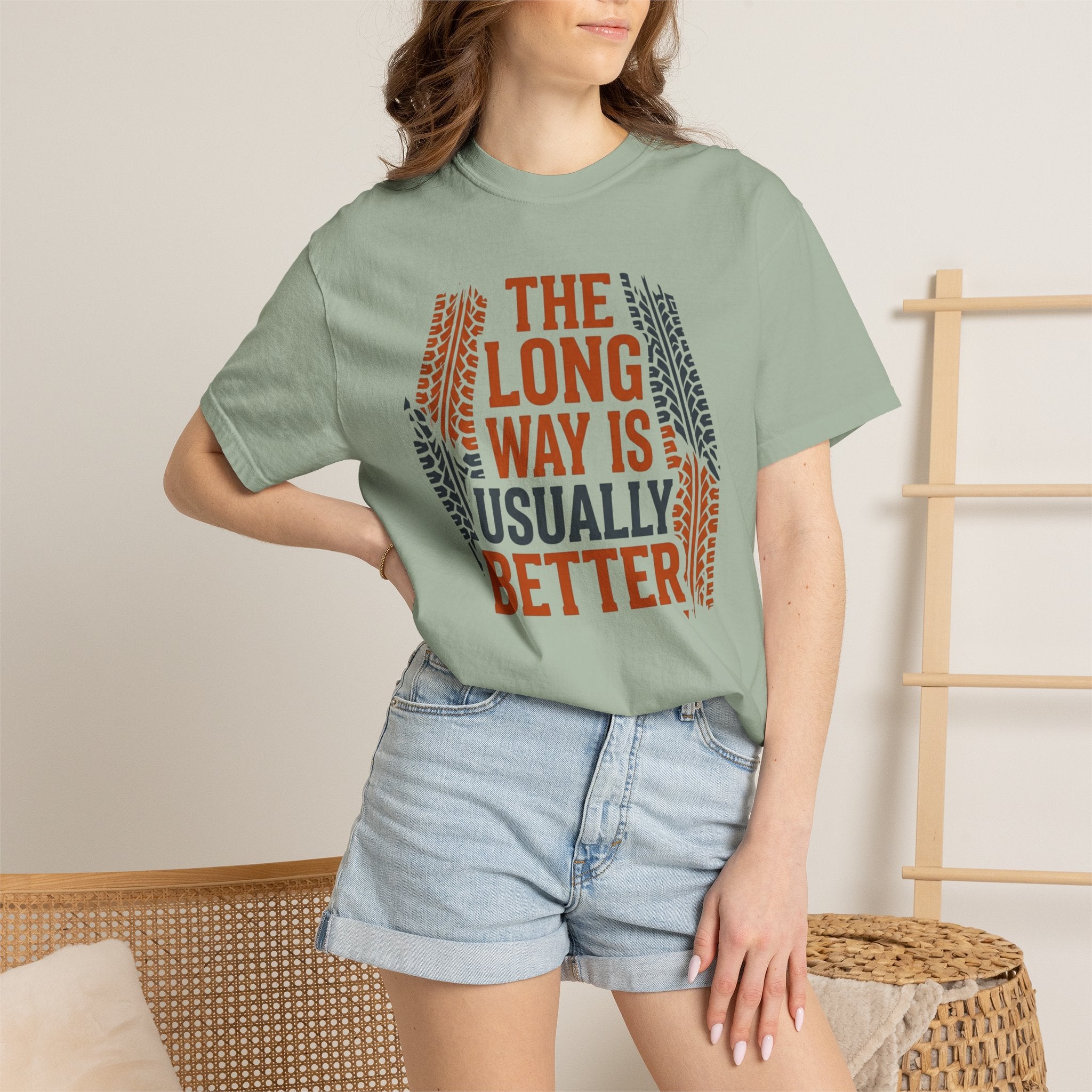 The Long way Is Usually Better - T-Shirt