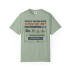 Power Saving Mode Adventure On - T-Shirt