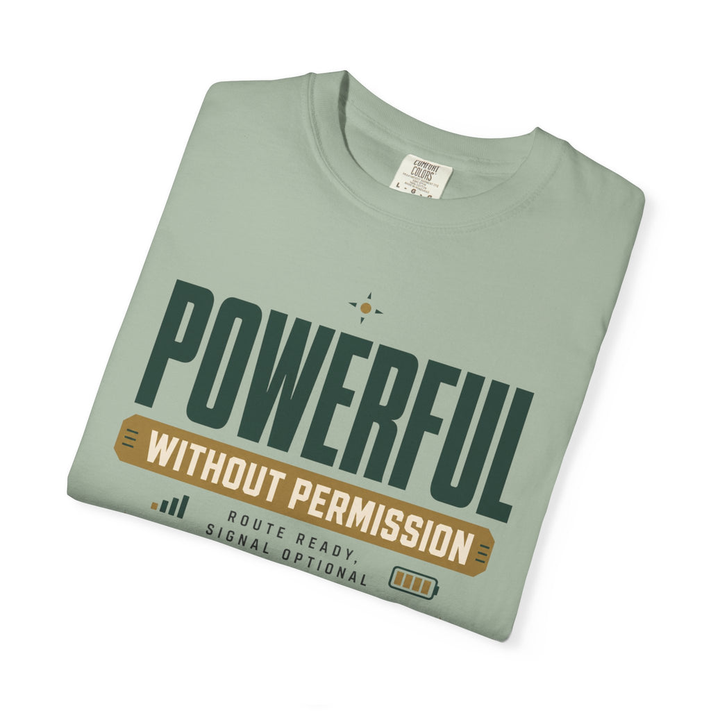 Powerful Without Permission - T-Shirt