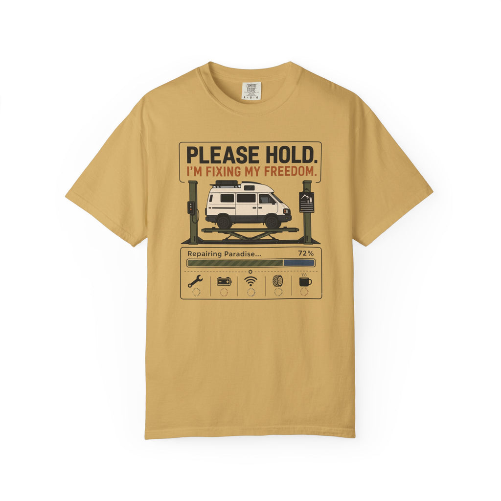 Please Hold I'm Fixing My Freedom - T-Shirt