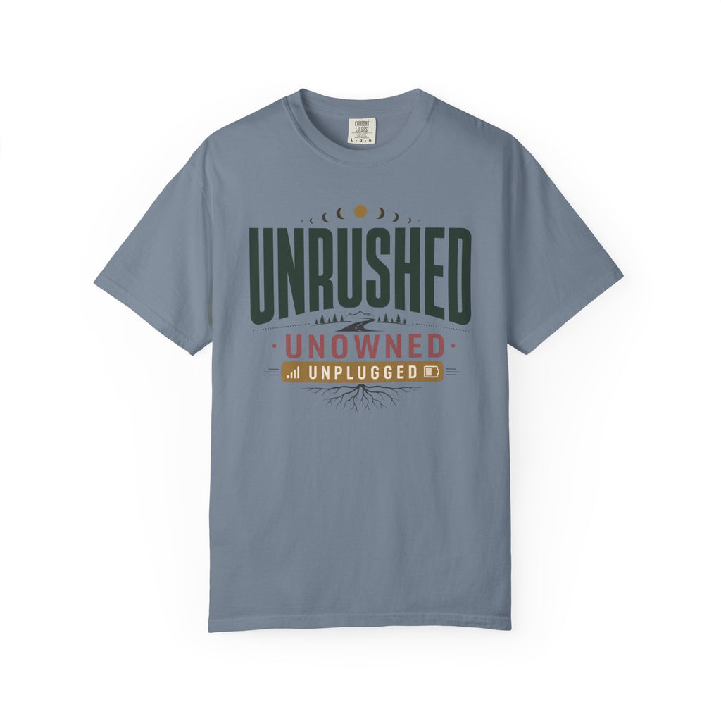 Unrushed Unowned Unplugged - T-Shirt