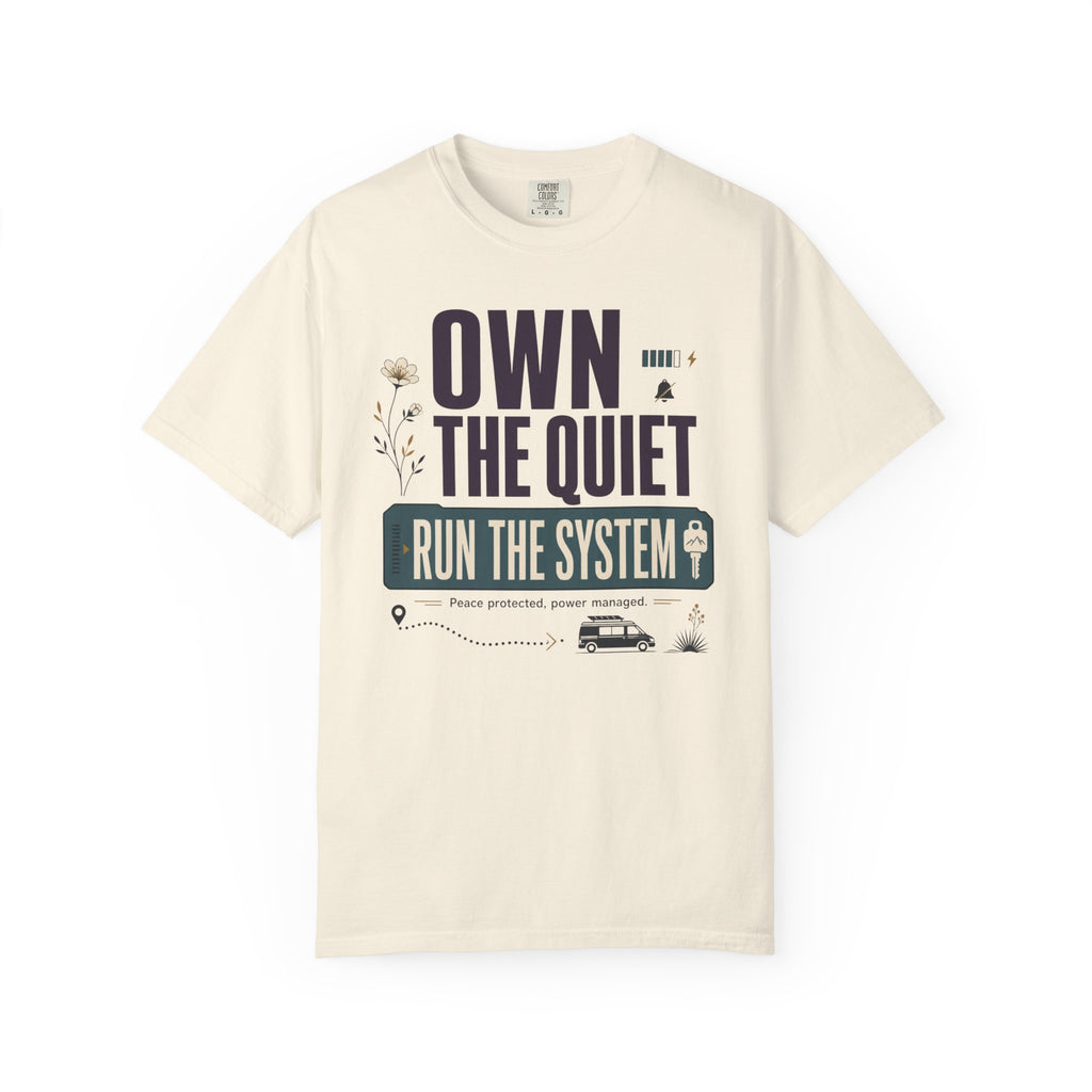 Own The Quiet Run The System - T-Shirt