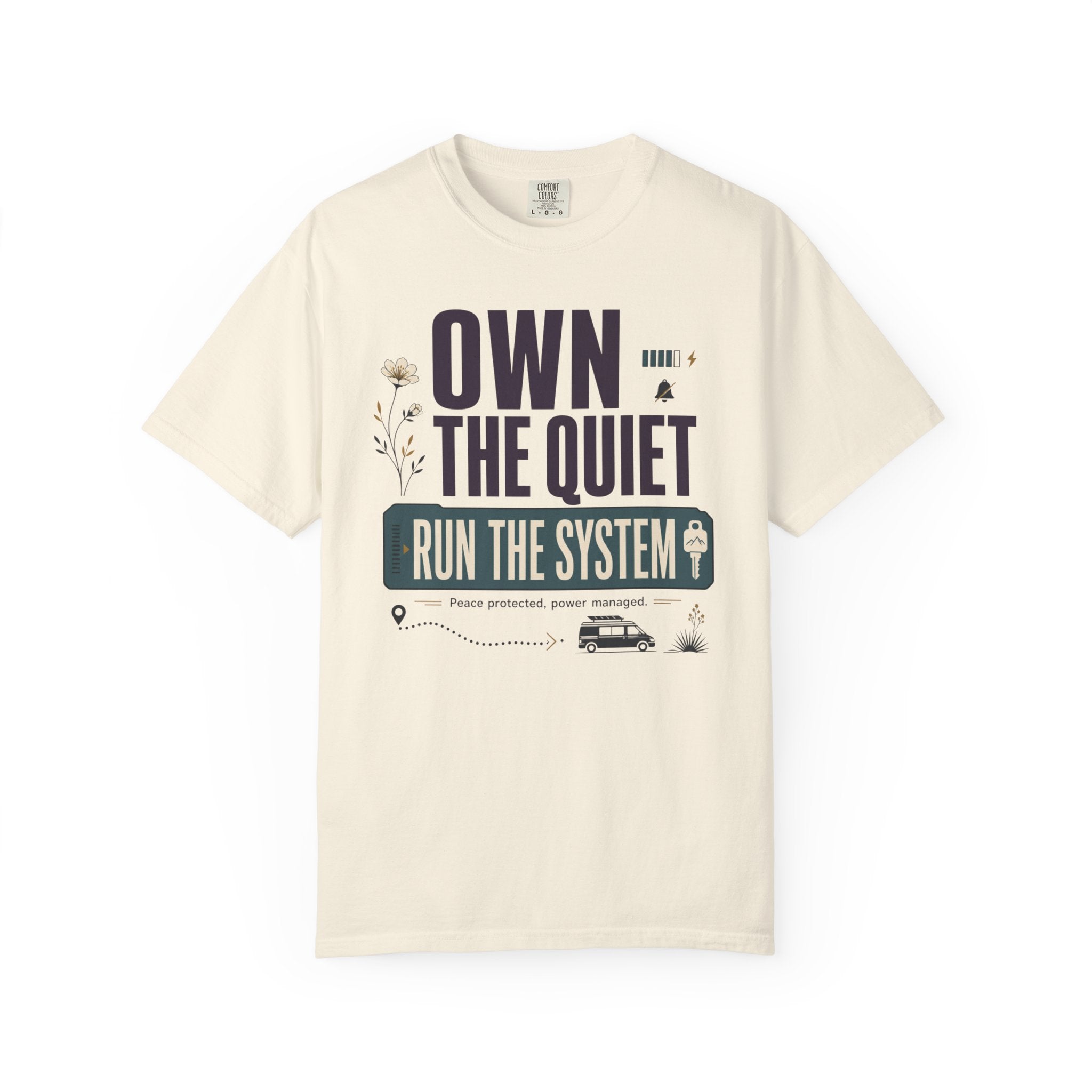 Own The Quiet Run The System - T-Shirt