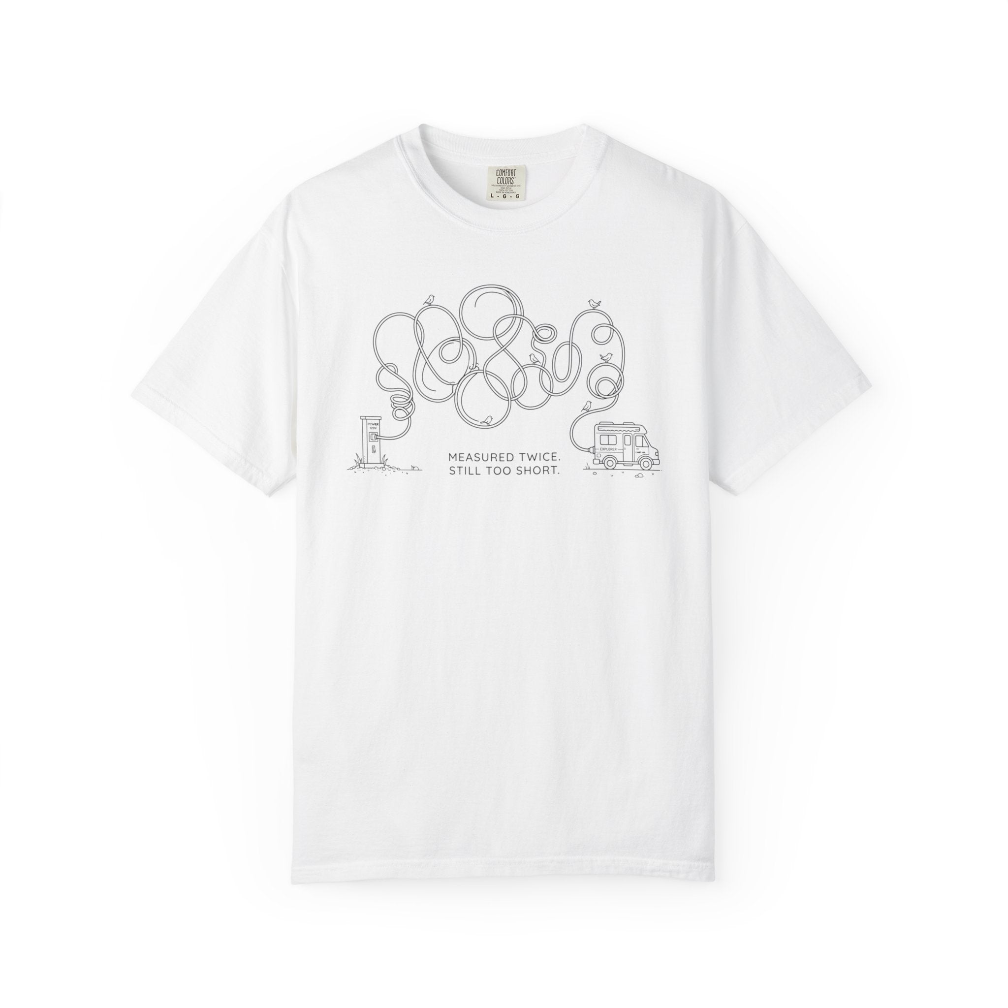 Measured Twice Still Too Short - T-Shirt