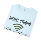 Signal Strong Stress Weak - T-Shirt
