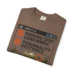 Parking Spot Confirmed Personality Restored - T-Shirt