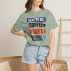 Itemized Bill Coffee Fuel Questionable Decisions - T-Shirt
