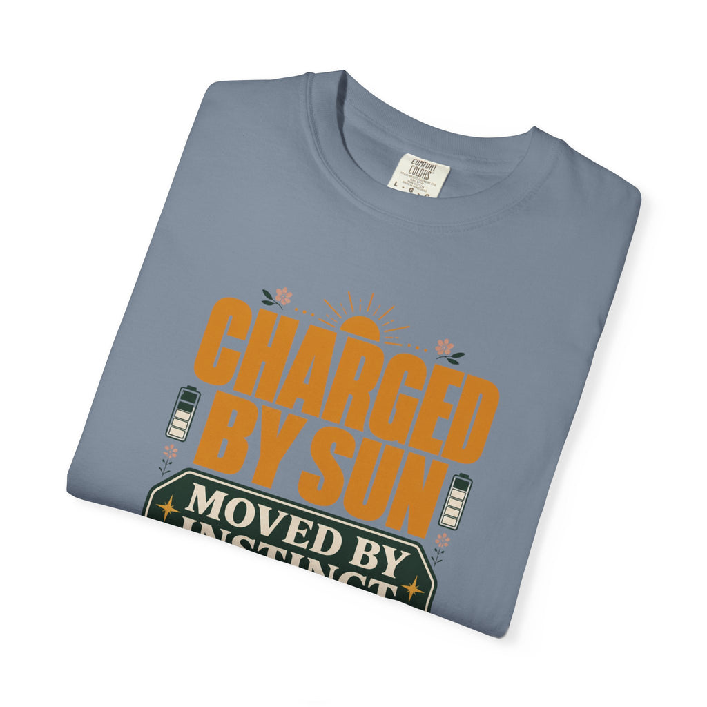 Charged By Sun Moved By Instinct - T-Shirt