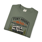 Tiny House Big Maintenance Energy - T-Shirt