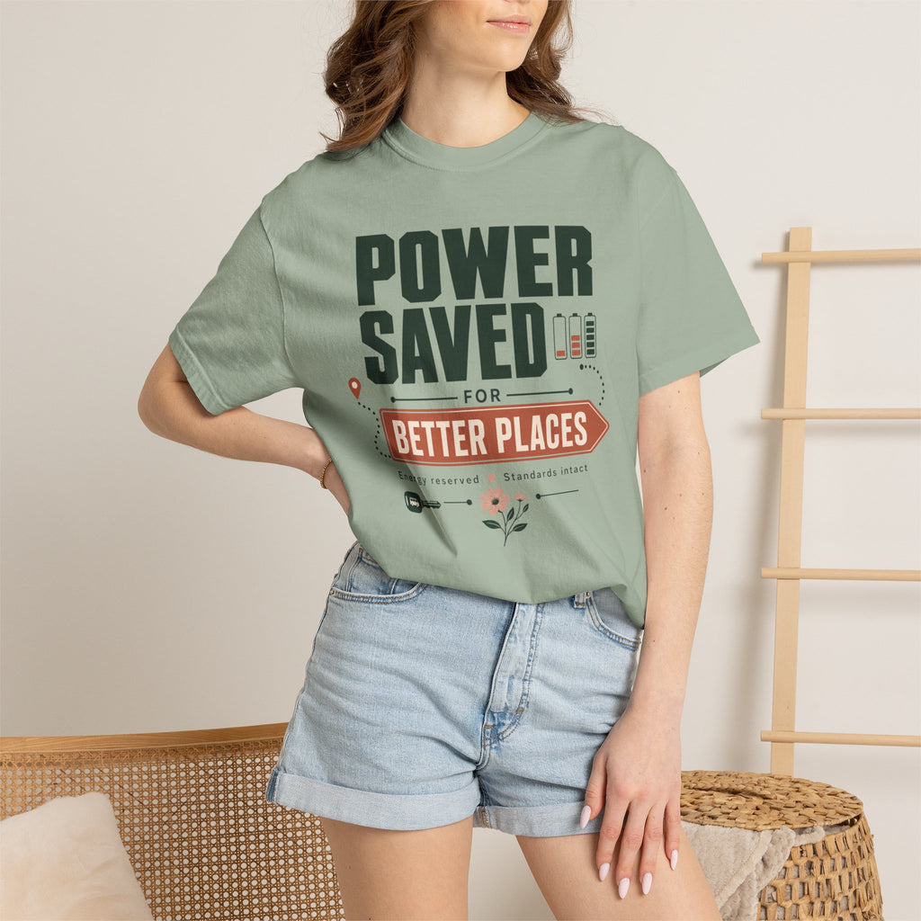 Power Saved For Better Places - T-Shirt