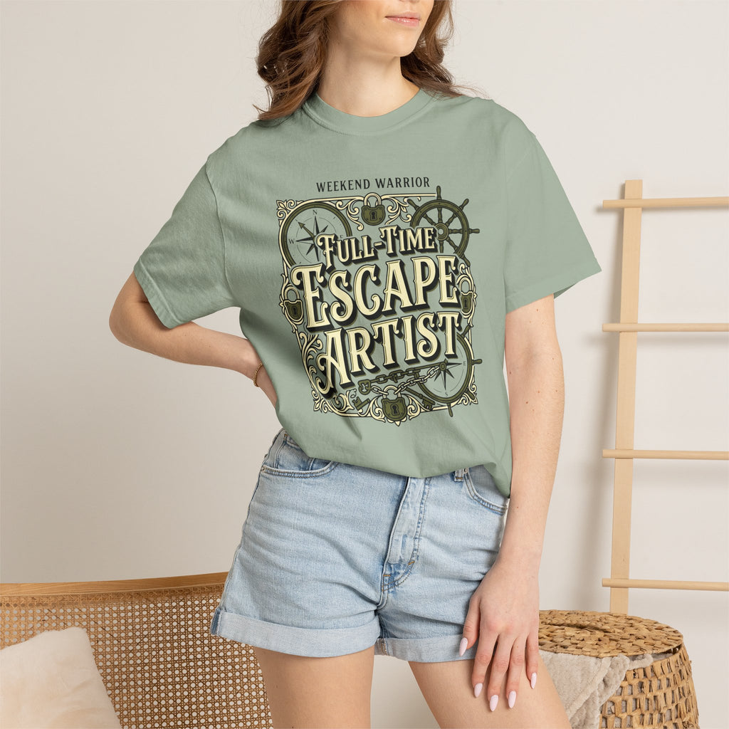 Weekend Warrior Full-Time Escape Artist - T-Shirt