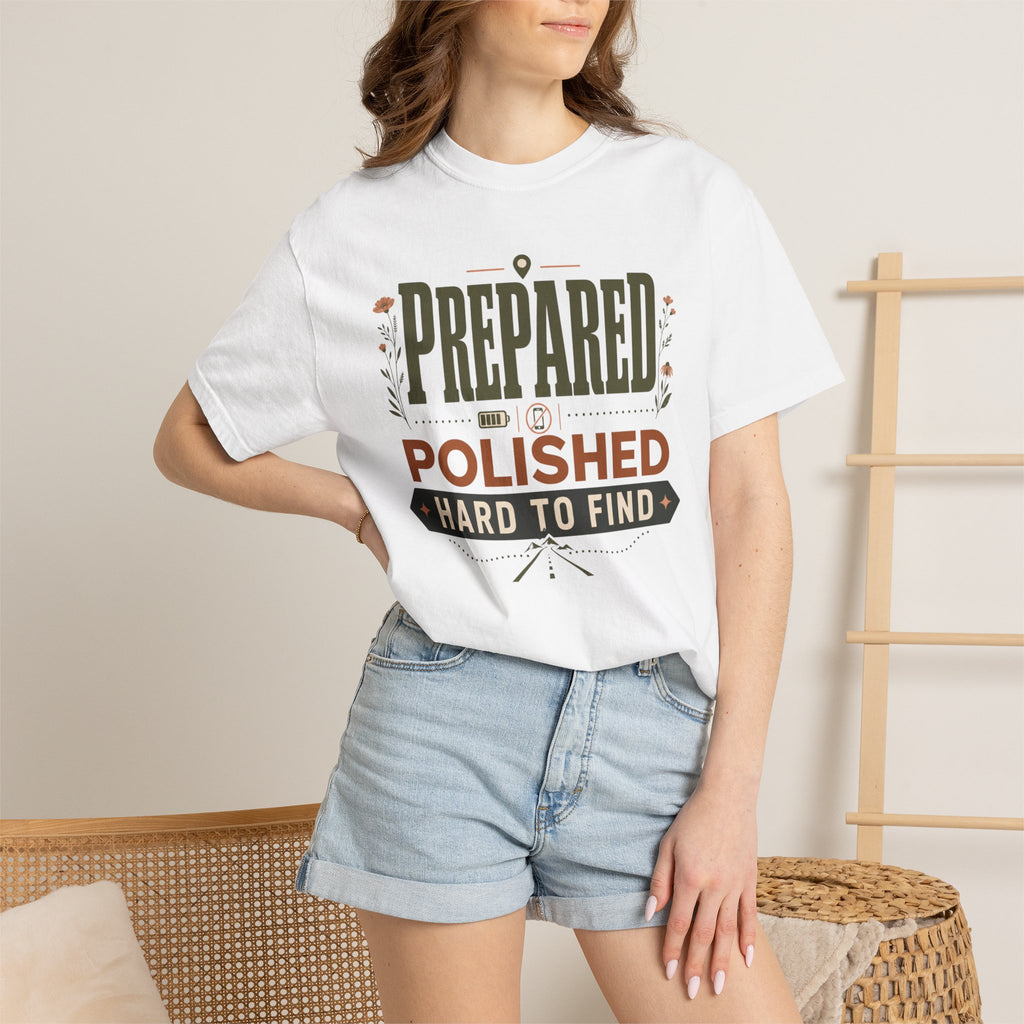 Prepared Polished Hard To Find - T-Shirt