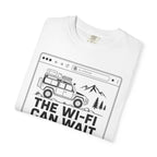 The Wifi Can Wait - T-Shirt