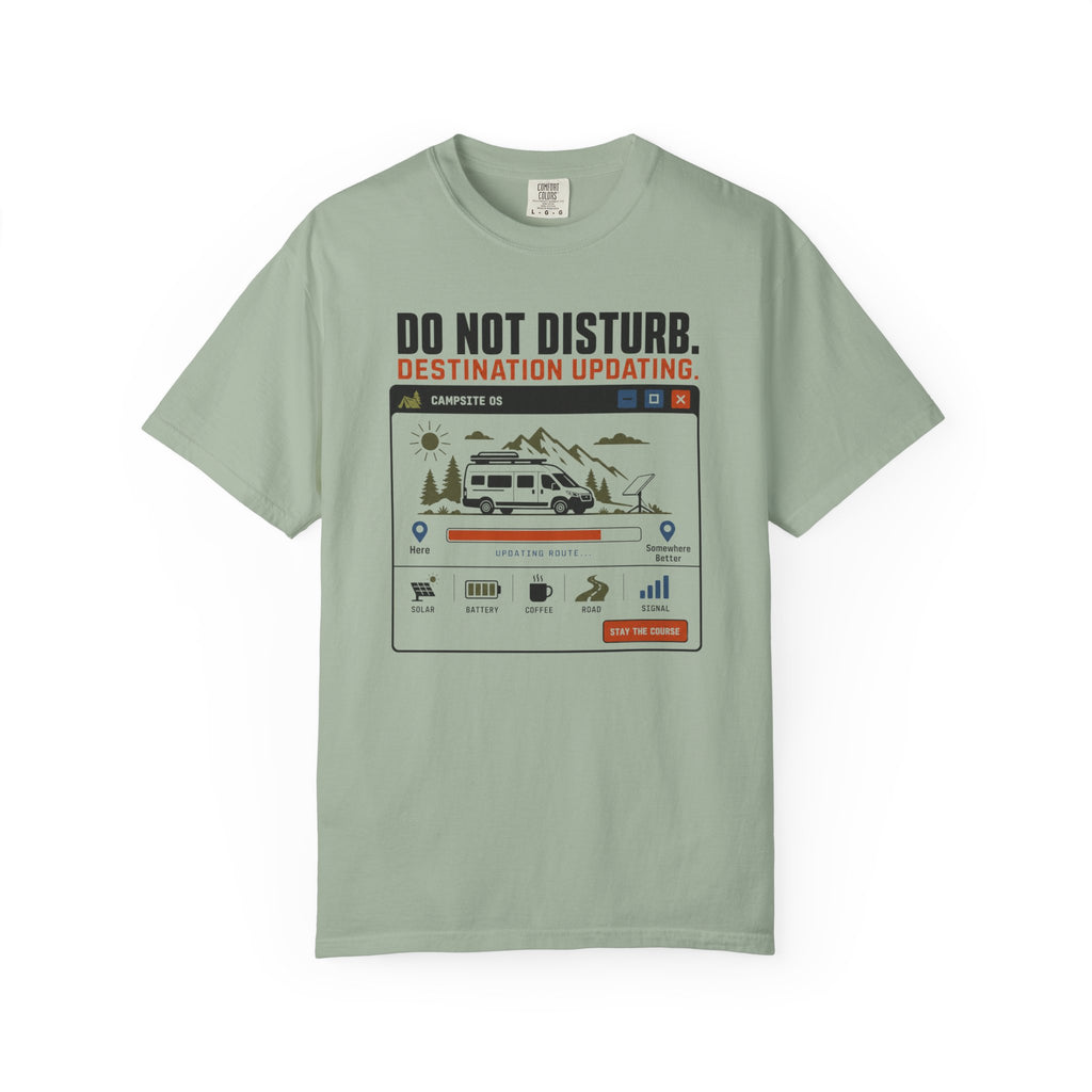 Do Not Disturb Destination Updating - T-Shirt