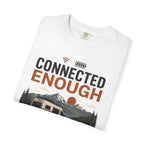 Connected Enough - T-Shirt
