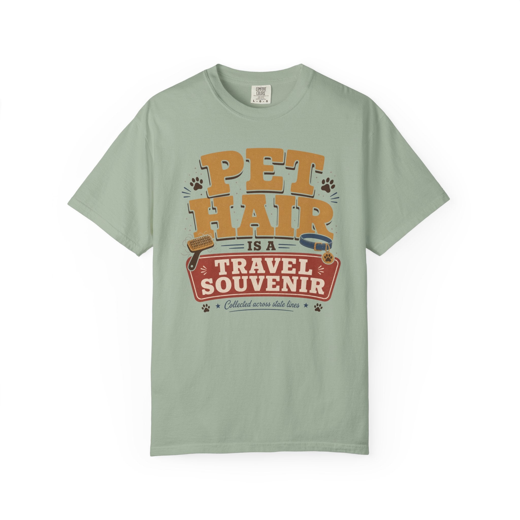 Pet Hair Is A Travel Souvenir - T-Shirt