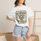 My Retirement Plan Has Wheels - T-Shirt