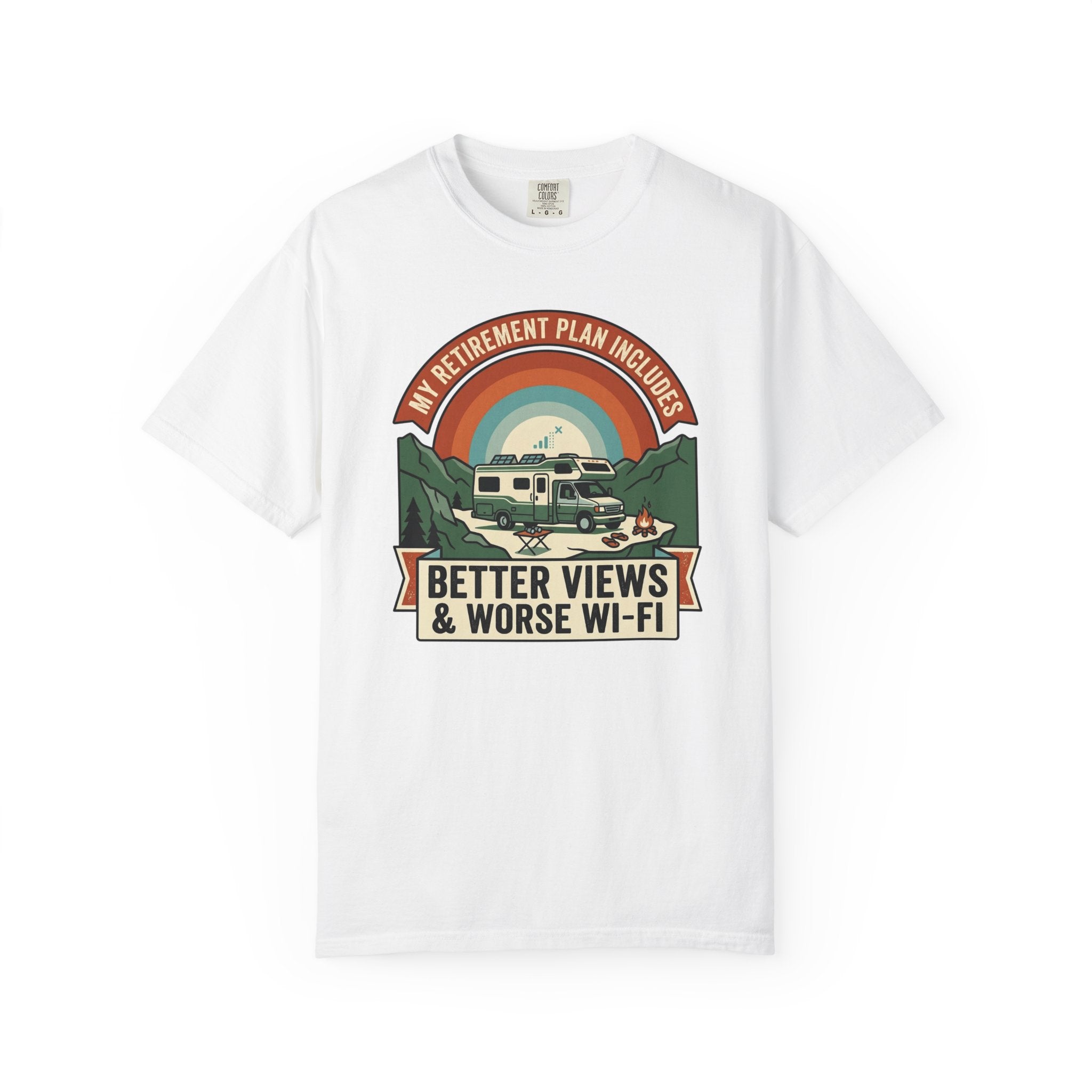 My Retirement Plan Includes Better Views - T-Shirt