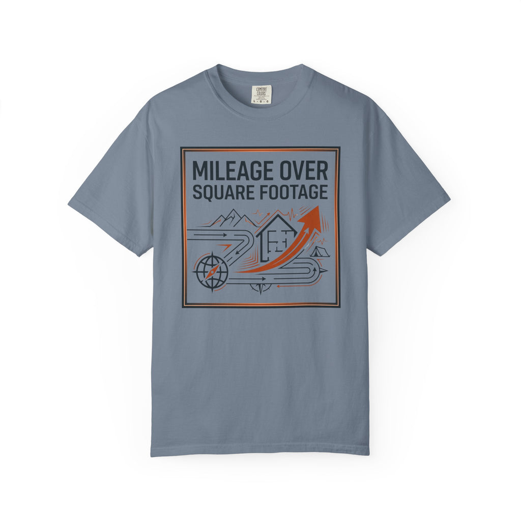 Mileage Over Square Footage - T-Shirt