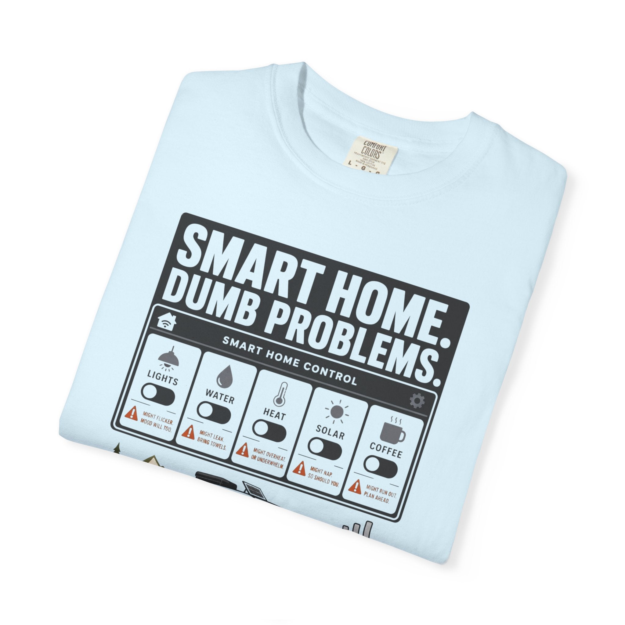 Smart Home Dumb Problems - T-Shirt