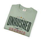 Unrushed Unowned Unplugged - T-Shirt