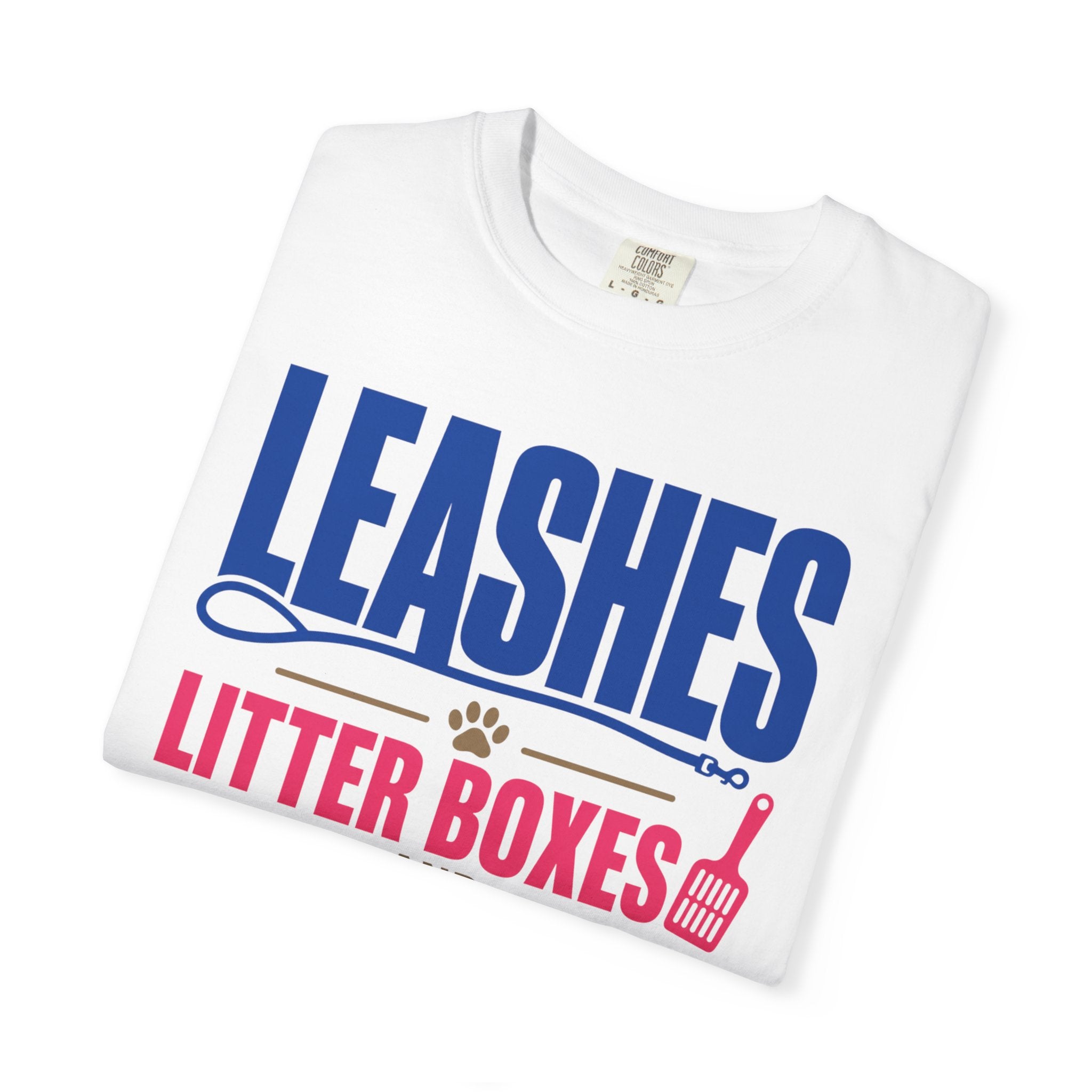 Leashes Litter Boxes And Low Signal - T-Shirt