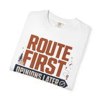 Route First Opinions Later - T-Shirt
