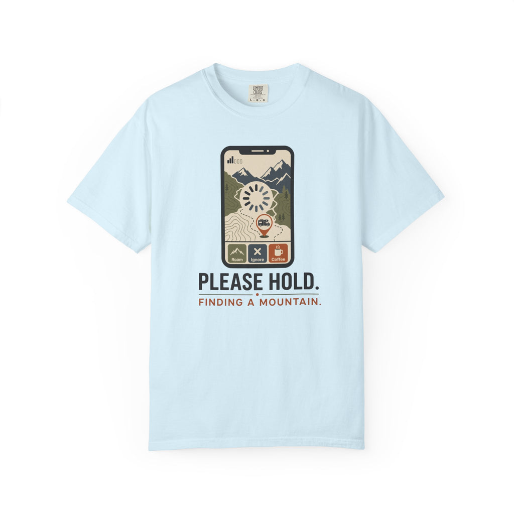 Please Hold Finding A Mountain - T-Shirt