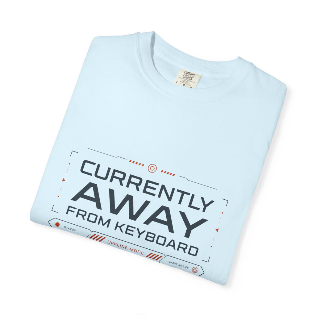 Currently Away From Keyboard - T-Shirt