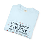 Currently Away From Keyboard - T-Shirt