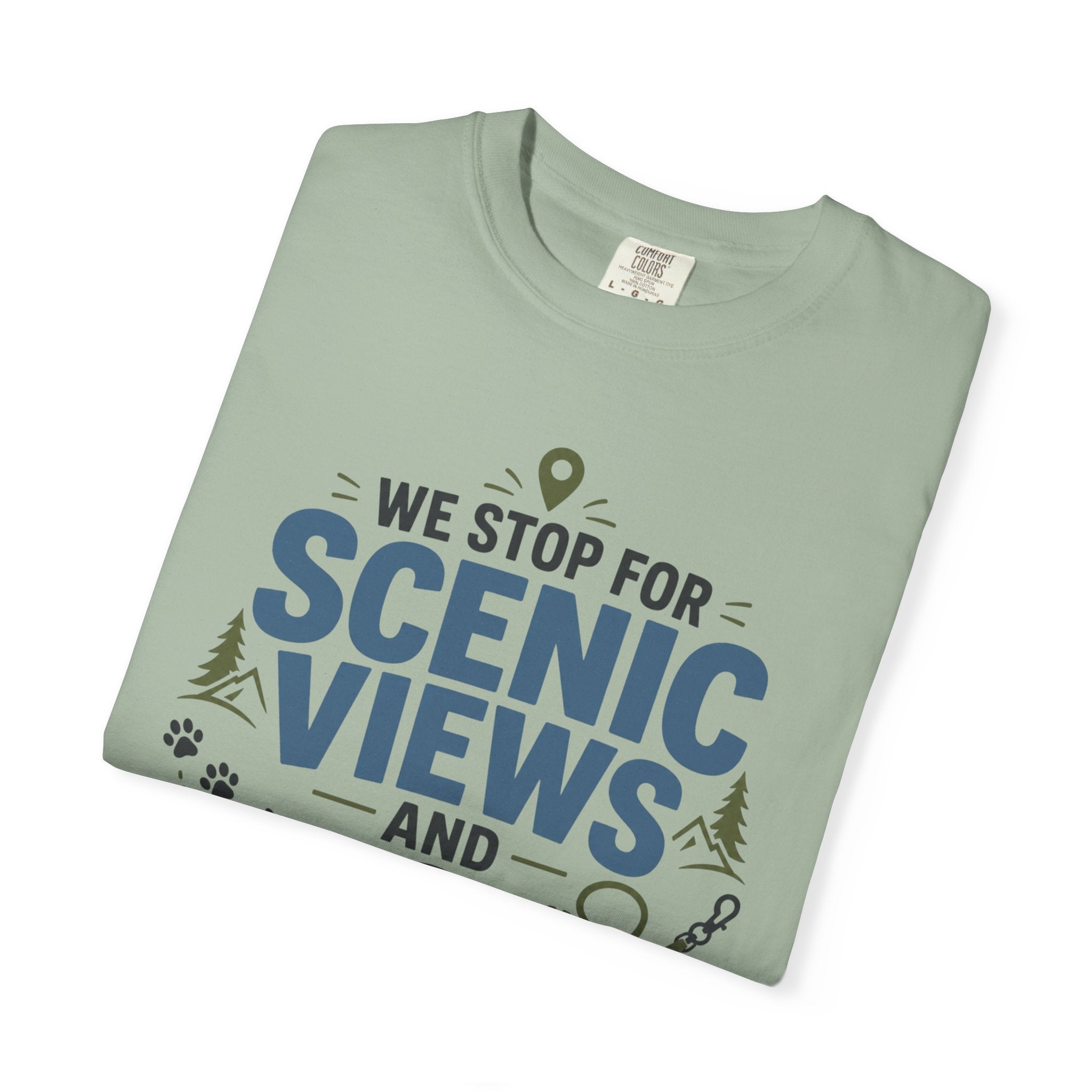We Stop For Scenic Views And Sniffing Breaks - T-Shirt