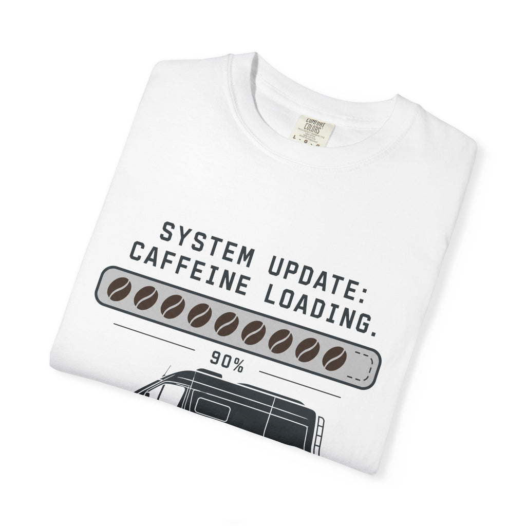 System Update Caffeine Loading - T-Shirt