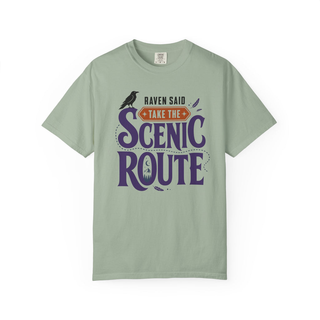 Raven Said Take The Scenic Route - T-Shirt