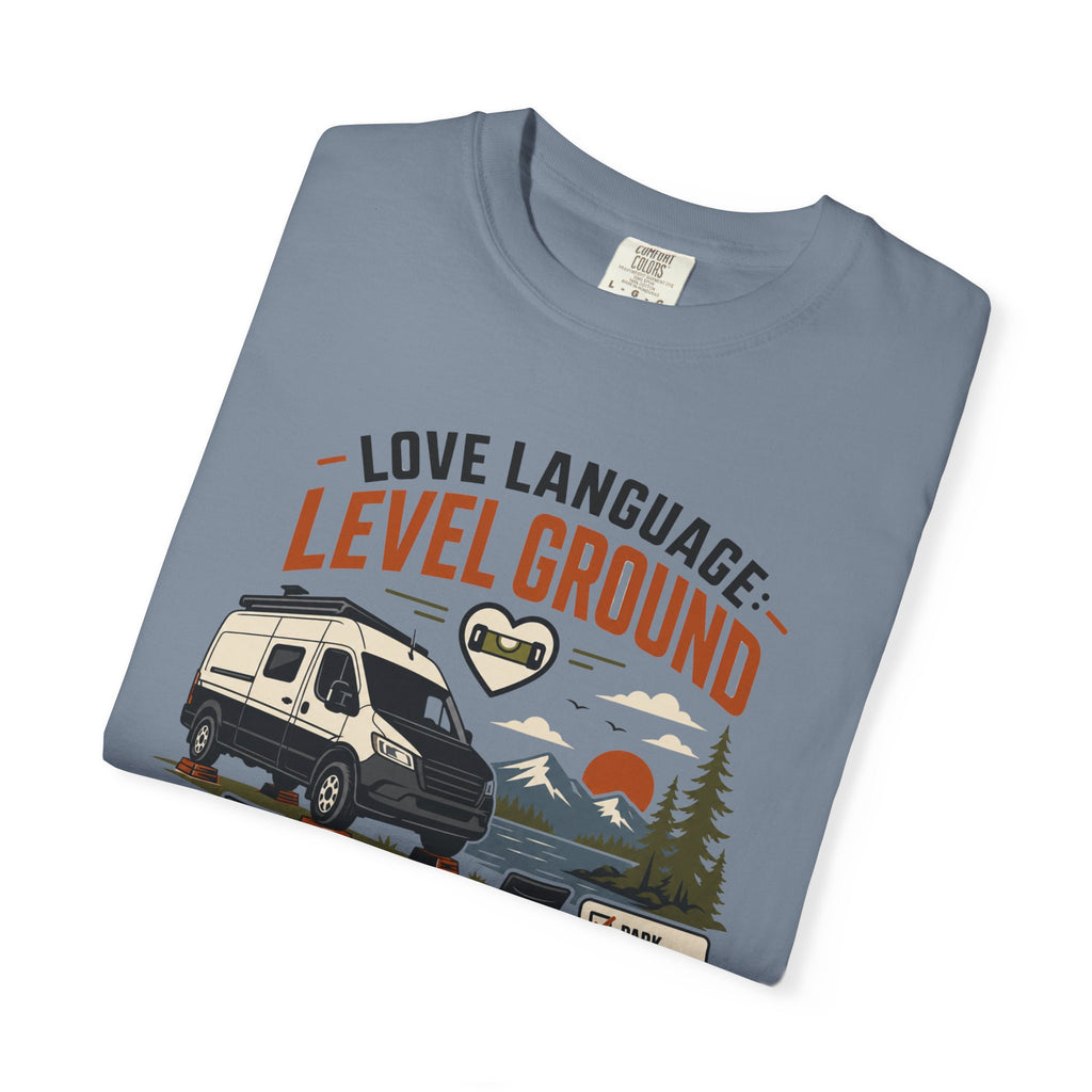 Love Language Level Ground - T-Shirt