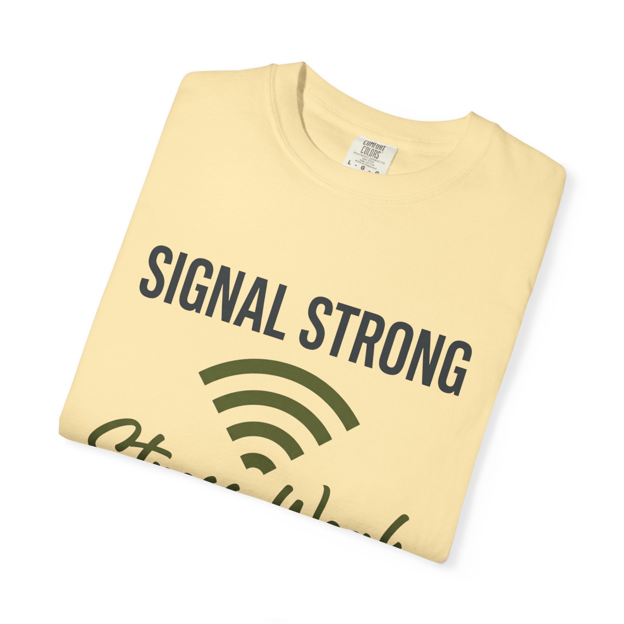 Signal Strong Stress Weak - T-Shirt