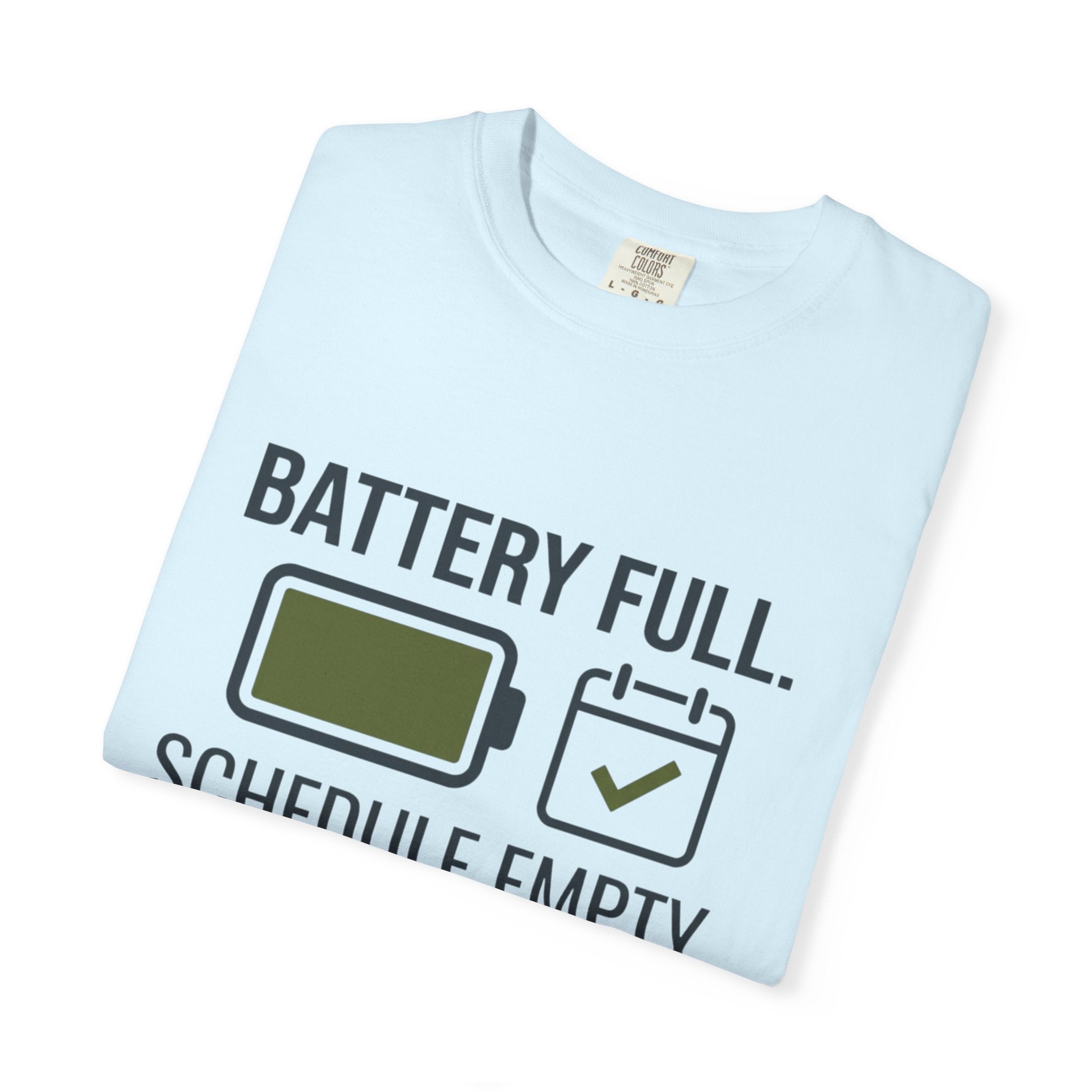 Battery Full Schedule Empty - T-Shirt