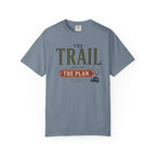 The Trail Was The Plan - T-Shirt