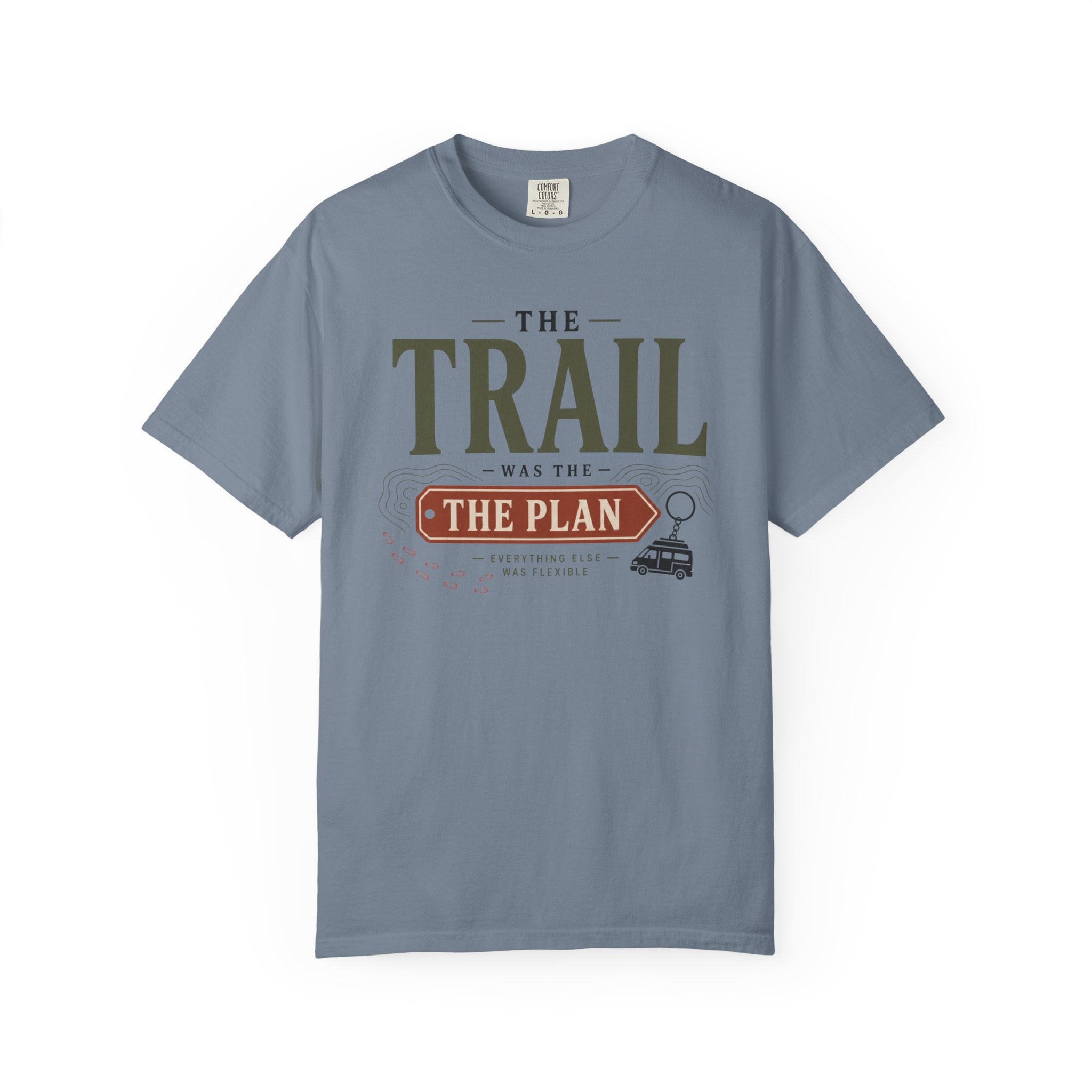 The Trail Was The Plan - T-Shirt