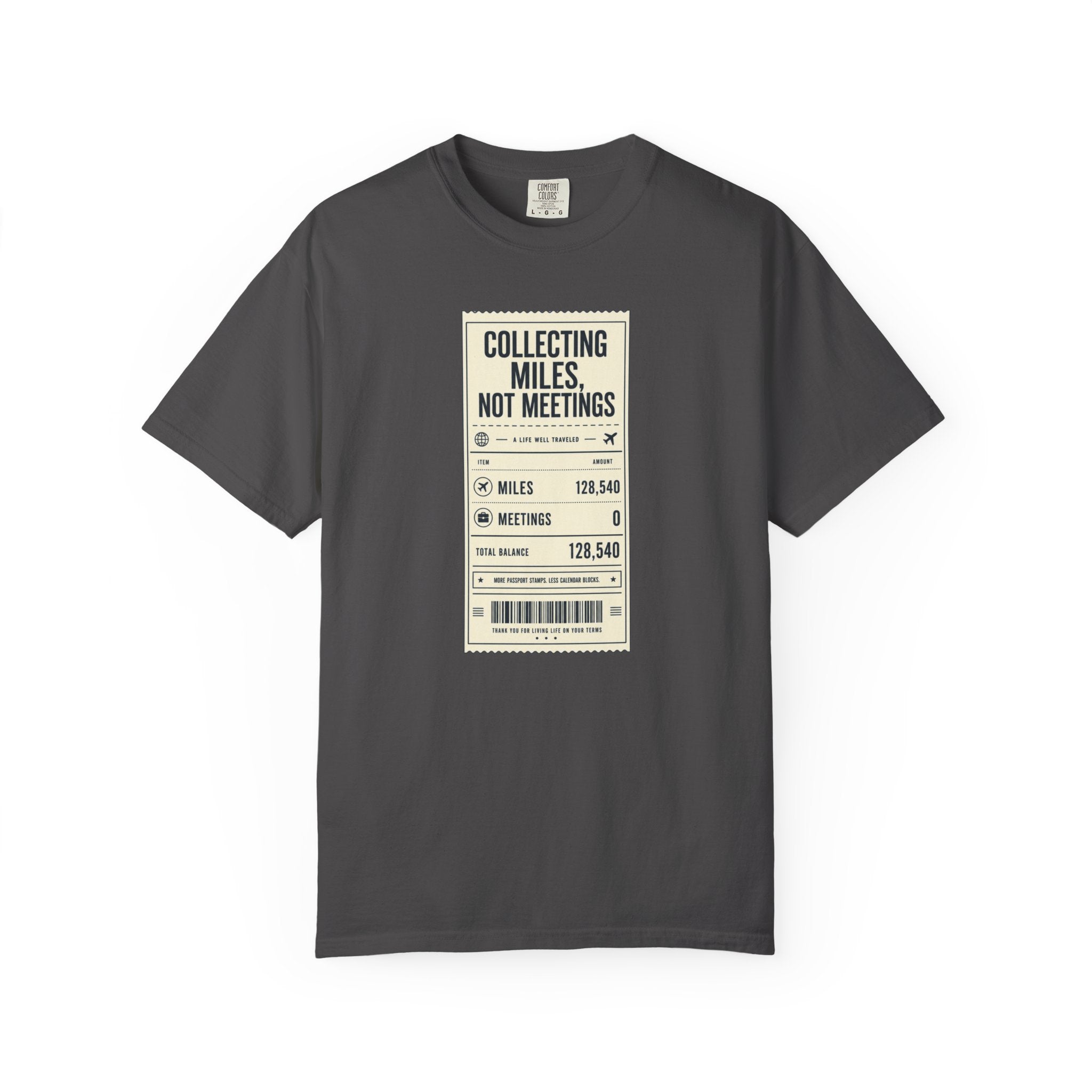 Collecting Miles Not Meetings - T-Shirt