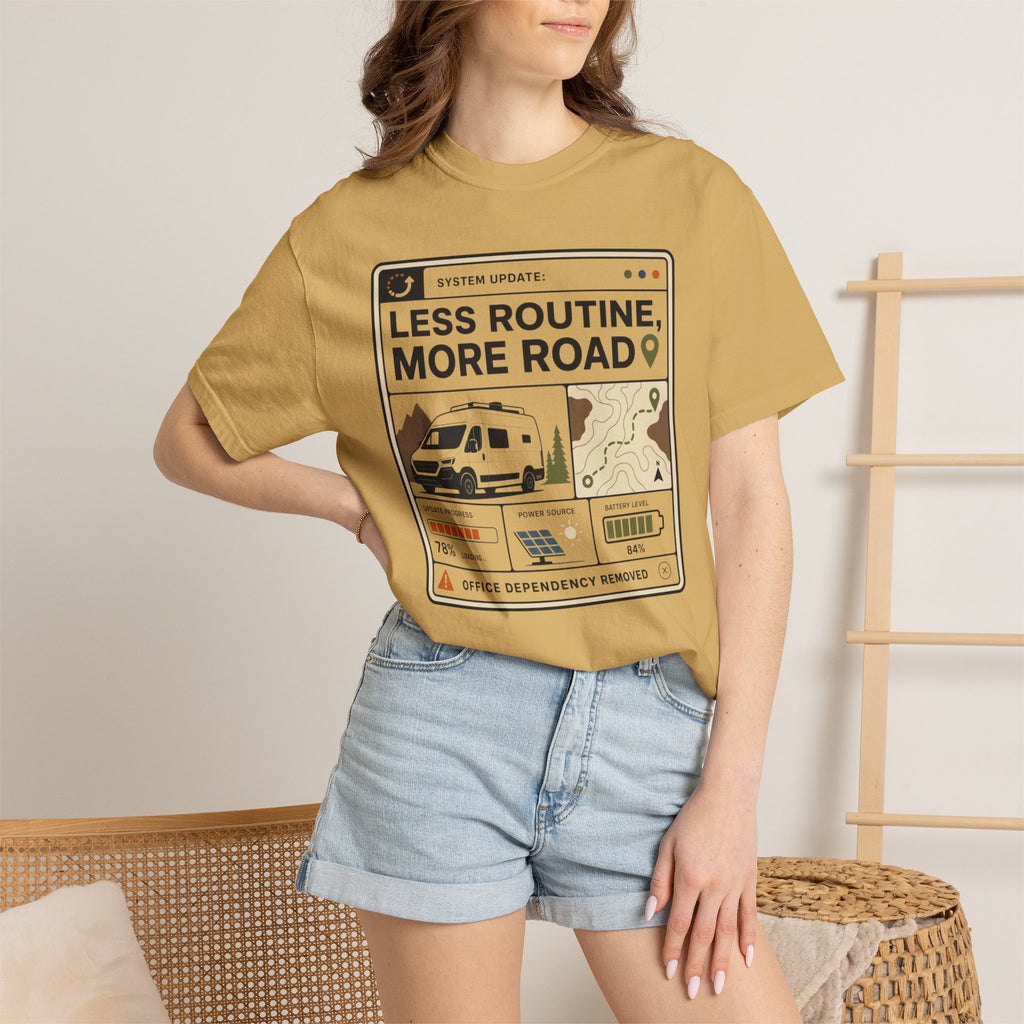 System Update Less Routine More Road - T-Shirt