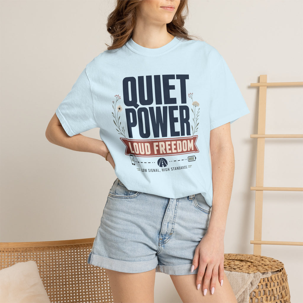 Quiet Power Loud Freedom - T-Shirt