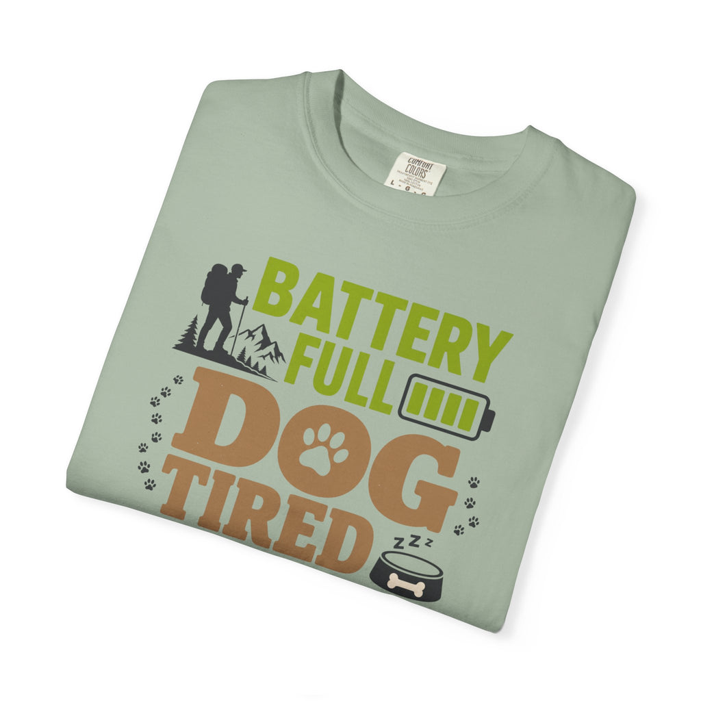 Battery Full Dog Tired Day Won - T-Shirt