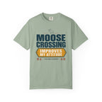 Moose Crossing Improves My Attitude - T-Shirt
