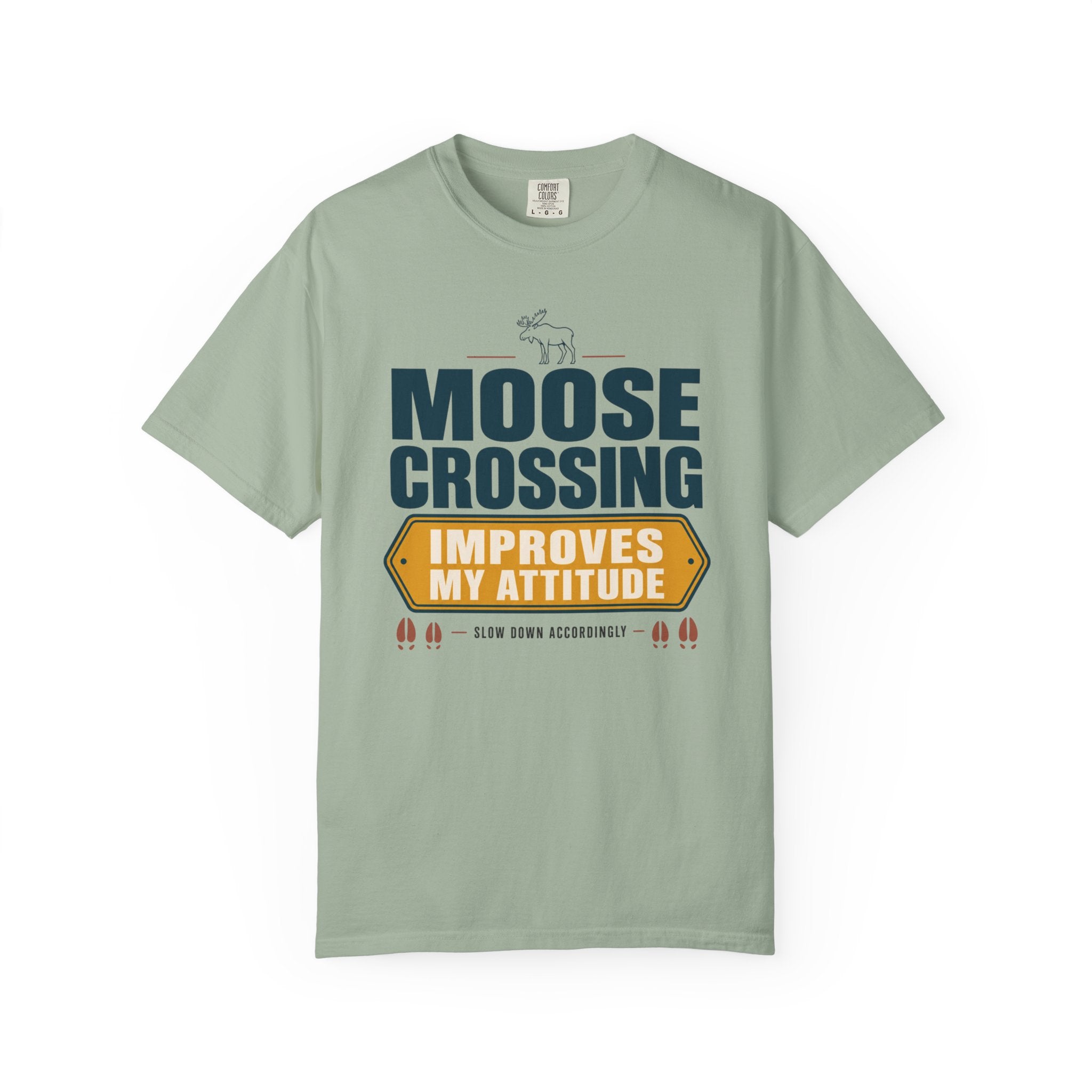 Moose Crossing Improves My Attitude - T-Shirt
