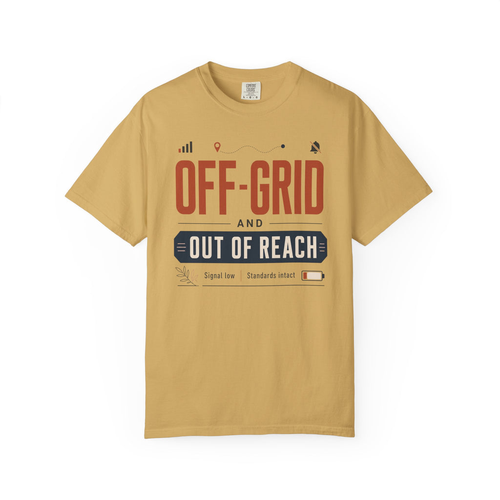 Off Grid And Out Of Reach - T-Shirt