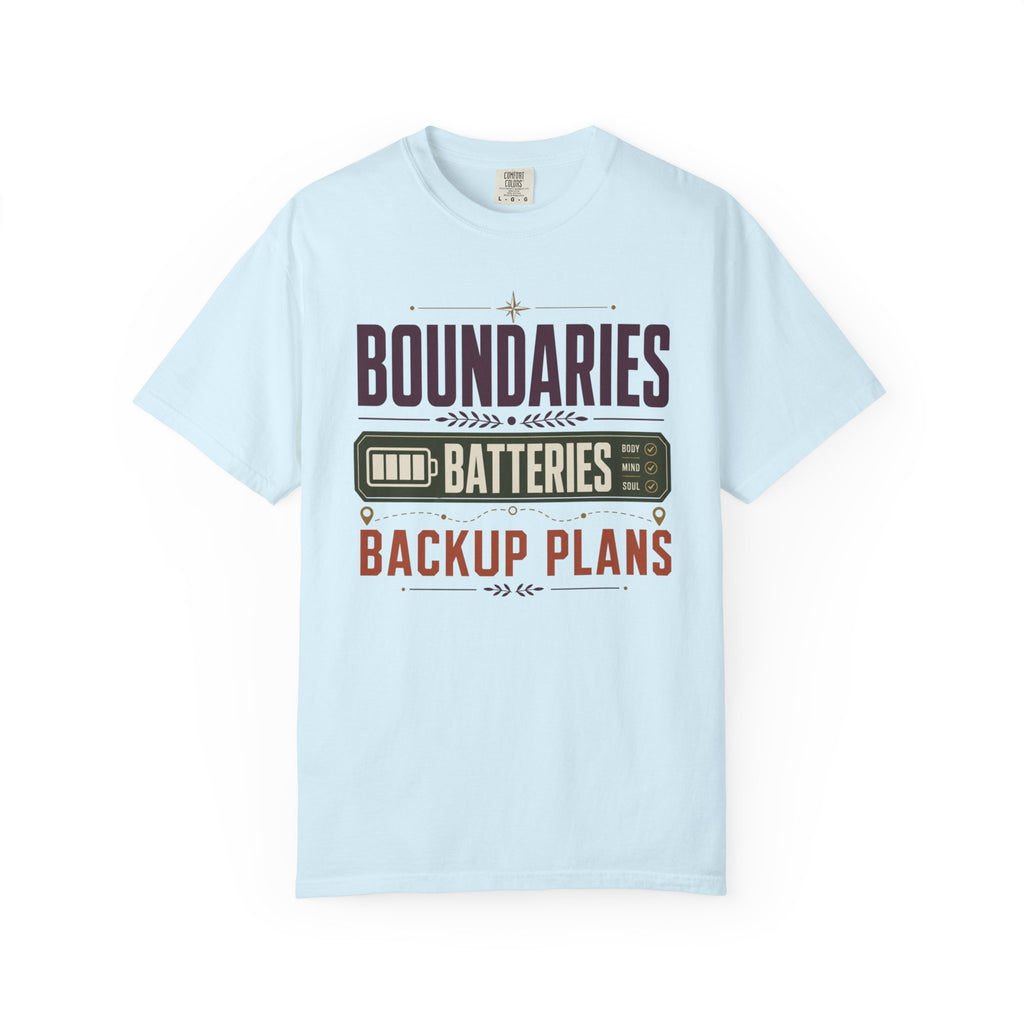 Boundaries Batteries Backup Plans - T-Shirt