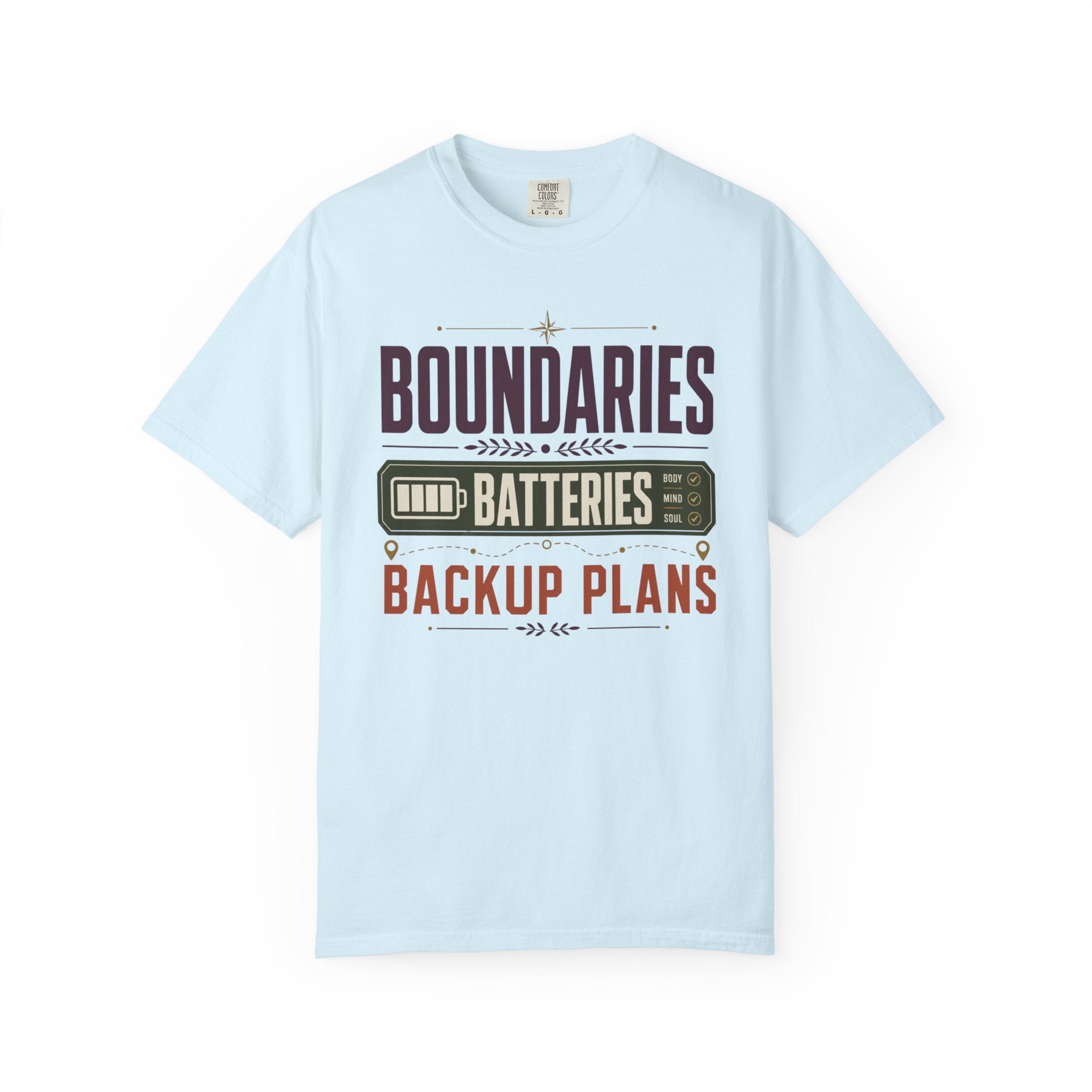 Boundaries Batteries Backup Plans - T-Shirt