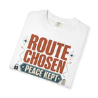 Route Chosen Peace Kept - T-Shirt