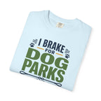 I Brake For Dog Parks And Sunsets - T-Shirt