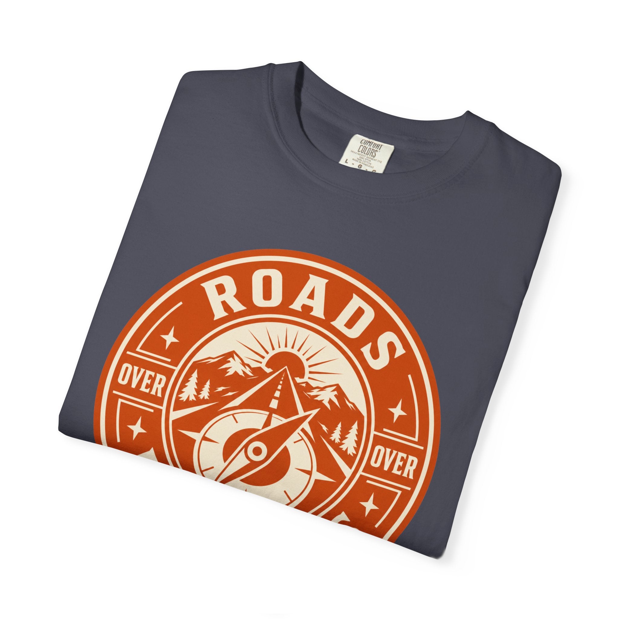 Roads Over Routines - T-Shirt
